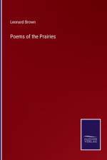 Poems of the Prairies af Leonard Brown