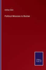 Political Missions to Bootan af Ashley Eden