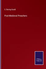 Post-Medieval Preachers af S Baring-Gould