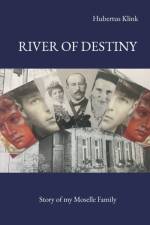 River of Destiny af Hubertus Klink