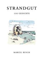 STRANDGUT:100 GEDICHTE af Marcel Rusch
