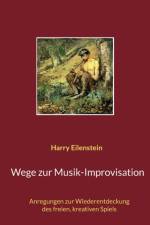 Wege zur Musik-Improvisation af Harry Eilenstein