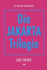 Die Jakarta Trilogie af Axel Weber