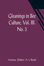 Gleanings in Bee Culture, Vol. III. No. 3 af Various