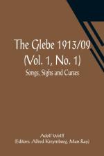 The Glebe 1913/09 (Vol. 1, No. 1) af Adolf Wolff