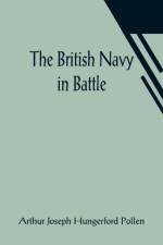 The British Navy in Battle af Arthur Joseph Hungerford Pollen
