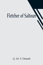 Fletcher of Saltoun af G W T Omond