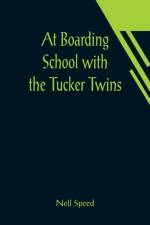At Boarding School with the Tucker Twins af Nell Speed