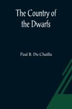 The Country of the Dwarfs af Paul B Du Chaillu