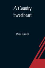 A Country Sweetheart af Dora Russell