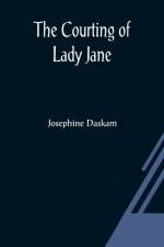 The Courting Of Lady Jane af Josephine Daskam