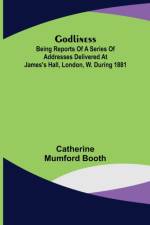 Godliness af Catherine Mumford Booth