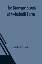 The Brownie Scouts at Windmill Farm af Mildred A Wirt
