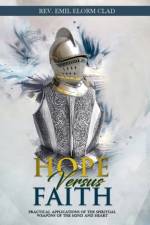 HOPE VERSUS FAITH: PRACTICAL APPLICATION af ELVIS GOTA
