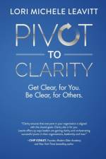 Pivot to Clarity af Lori Michele Leavitt