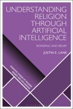 Understanding Religion Through Artificial Intelligence af Dr Justin E. (ALAN Analytics Lane