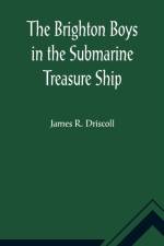 The Brighton Boys in the Submarine Treasure Ship af James R Driscoll
