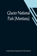 Glacier National Park [Montana] af U States Department of the Interior