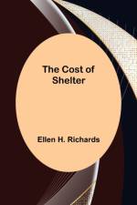 The Cost of Shelter af Ellen H Richards