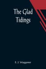 The Glad Tidings af E J Waggoner