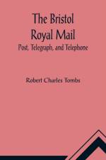 The Bristol Royal Mail af Robert Charles Tombs