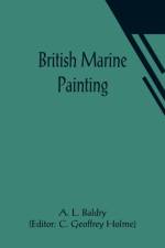 British Marine Painting af A L Baldry