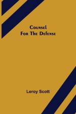 Counsel for the Defense af Leroy Scott