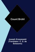 Count Bruhl af Joseph Kraszewski