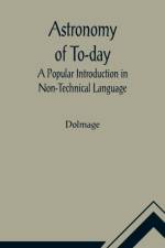 Astronomy of To-day af Dolmage