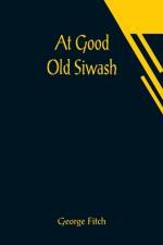 At Good Old Siwash af George Fitch