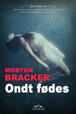 Ondt fødes af Morten Bracker