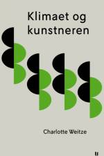 Klimaet og kunstneren af Charlotte Weitze