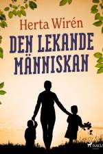 Den lekande människan af Herta Wirén