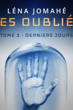Les Oubliés : Tome 1 - Derniers Jours af Léna Jomahé