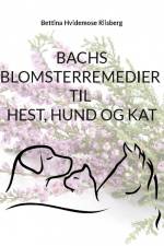 BACHS BLOMSTERREMEDIER TIL HEST, HUND OG