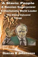 A Slavic People A Russian Superpower A Charismatic World Leader : The Globa af Goeran B Johansson