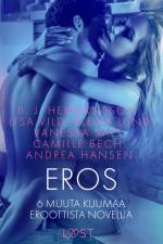 Eros - 6 muuta kuumaa eroottista novellia af Camille Bech