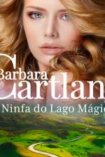 A Ninfa do Lago Mágico (A Eterna Coleção de Barbara Cartland 68) af Barbara Cartland