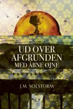 Ud over afgrunden med åbne øjne af J.M. Solstorm