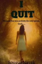 I Quit af Sougat Nayak