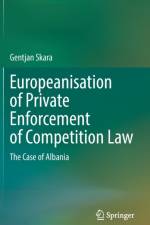 Europeanisation of Private Enforcement of Competition Law af Gentjan Skara