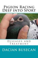 Pigeon Racing Deep into Sport af Dacian Busecan
