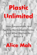 Plastic Unlimited af Alice Mah