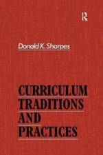Curriculum Traditions and Practices af Donald K. Sharpes