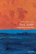 The Jury: A Very Short Introduction af Renee Lettow (Donald Phillip Rothschild Research Professor of Law Lerner