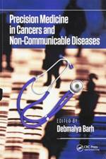 Precision Medicine in Cancers and Non-Communicable Diseases af Debmalya Barh