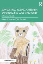 Supporting Young Children Experiencing Loss and Grief