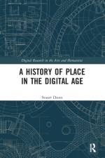 A History of Place in the Digital Age af Stuart (KIng's College London Dunn