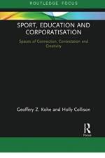 Sport, Education and Corporatisation af Geoffery Z. Kohe