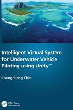 Intelligent Virtual System for Underwater Vehicle Piloting using Unity™ af Cheng Siong (Newcastle University Chin